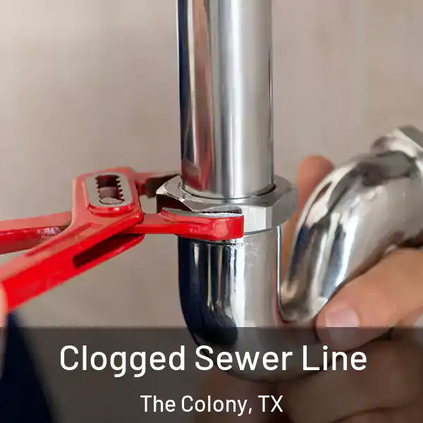 Clogged Sewer Line The Colony, TX